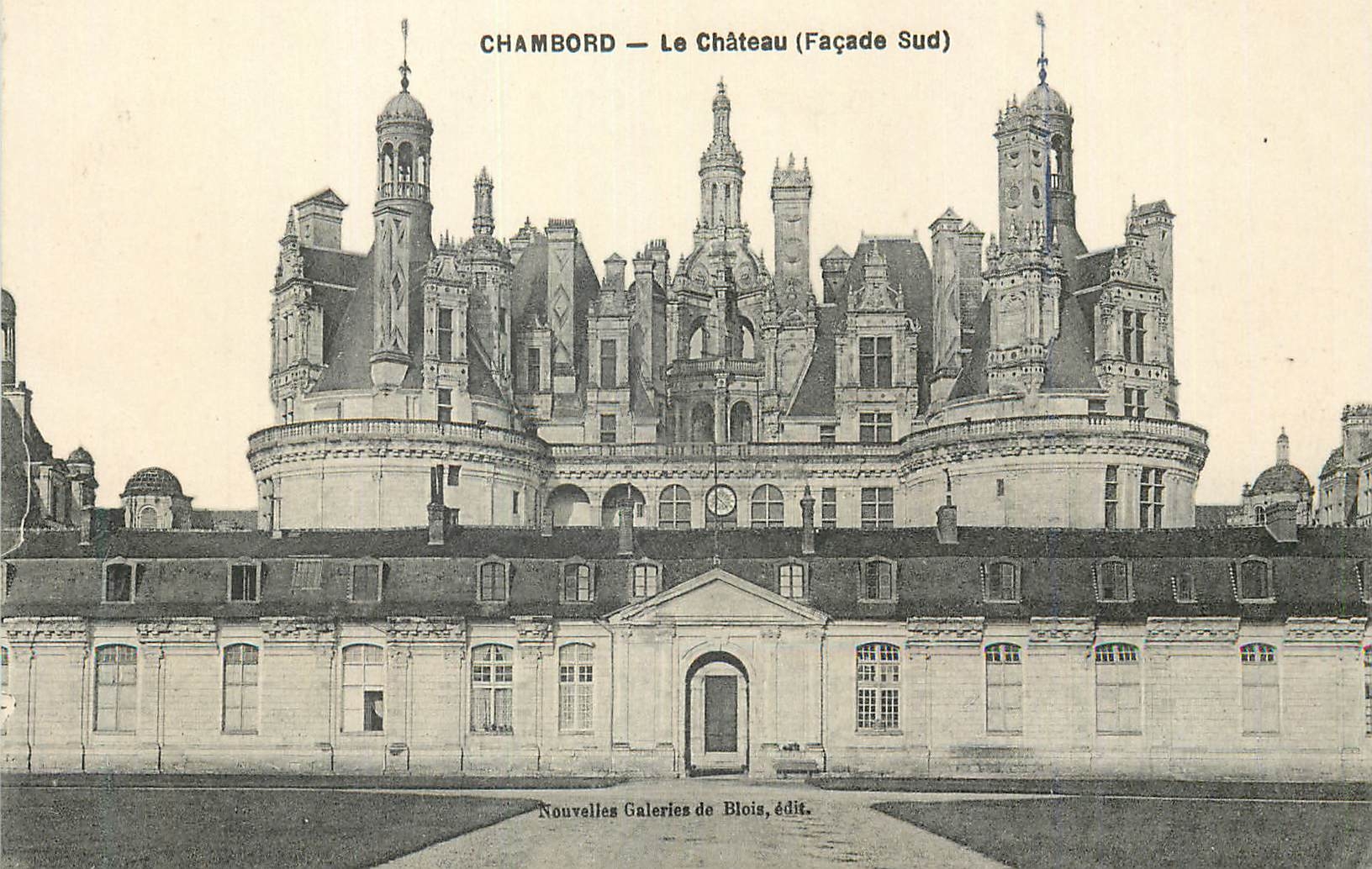 Chambord — Le Château (Façade Sud) — Nouvelles Galeries de Blois, édit.