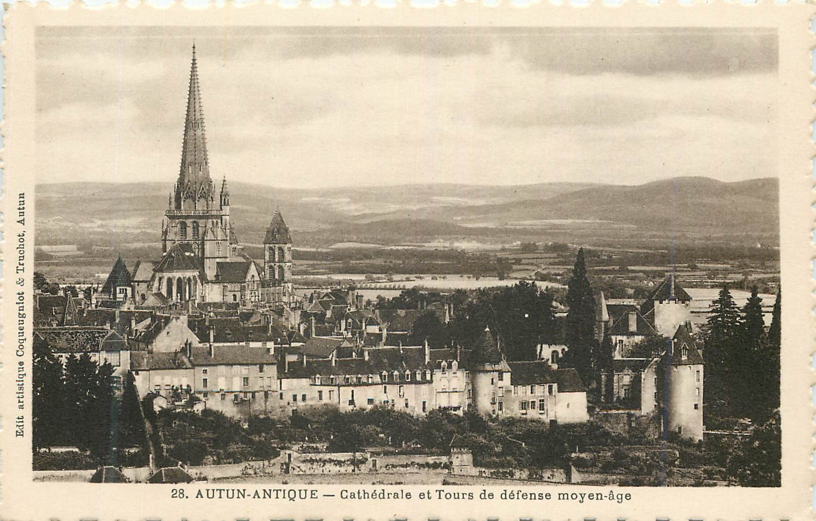 AUTUN-ANTIQUES — Cathédrale et Tours de défense moyen-âge — Édite artistique Coqueugniot & Truchot, Autun