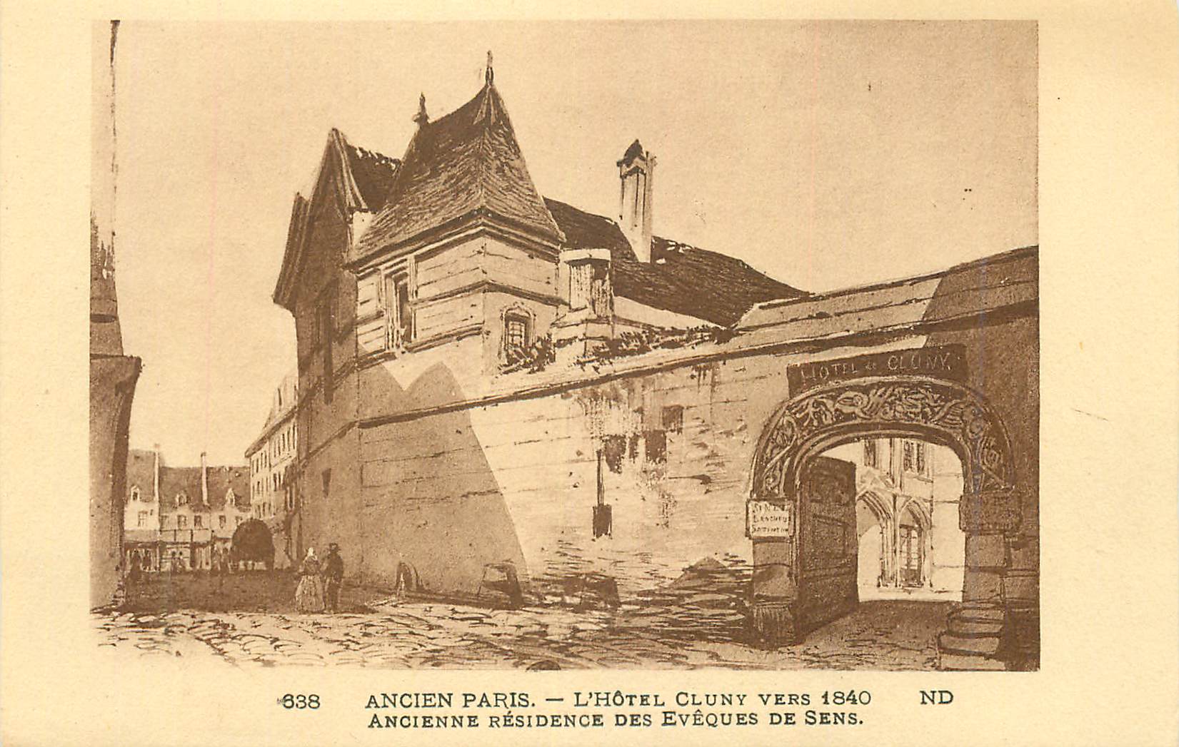 Ancien Paris — L'Hôtel Cluny vers 1840 — Ancienne résidence des évêques de Sens