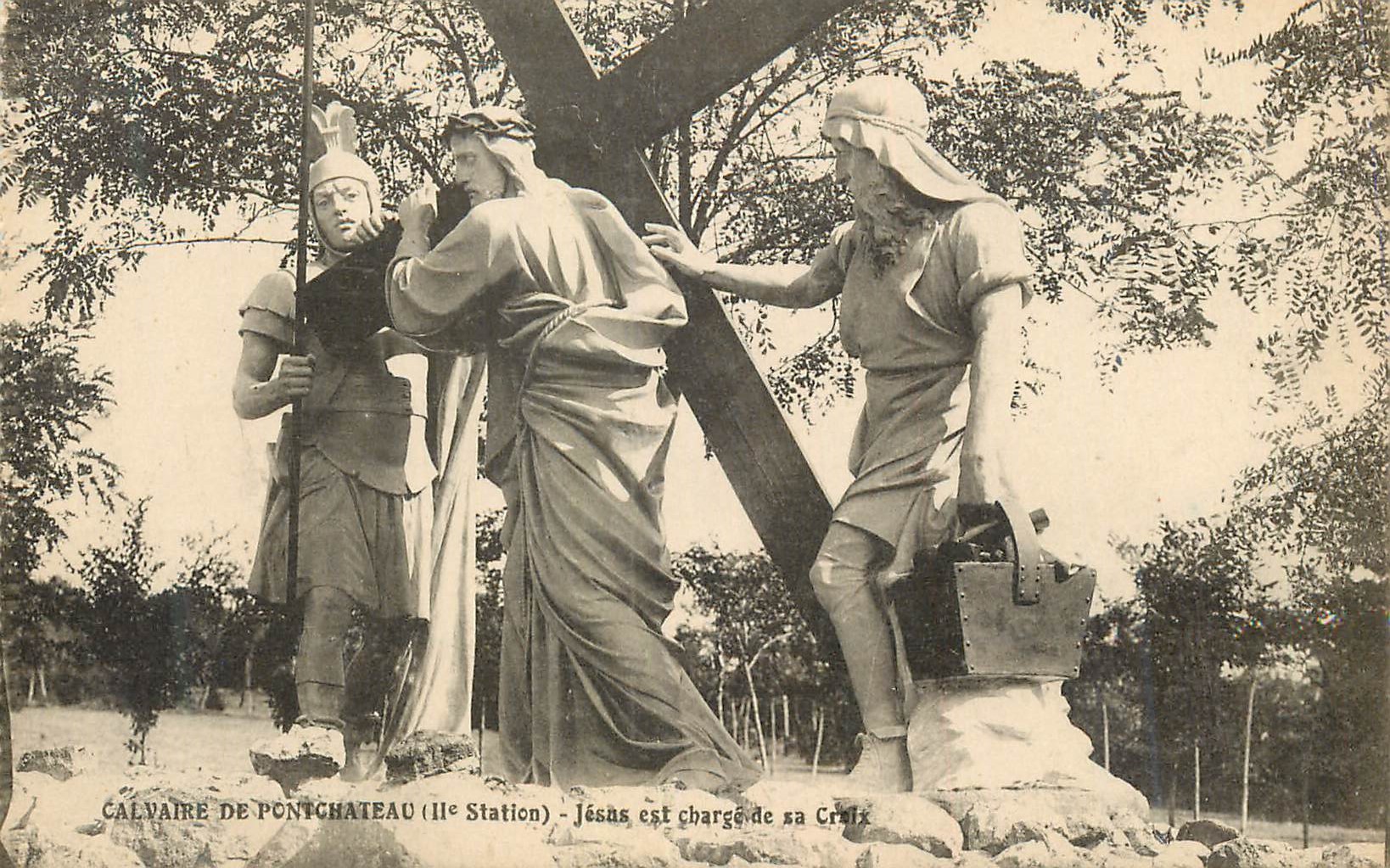 CPA Calvaire de Pontchateau (IIe Station) Jesus est Charge de sa Croix