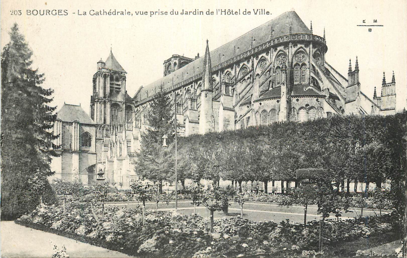Bourges - Die Kathedrale, Aufnahme vom Garten des Rathauses — Ausgabe E.M. n°203