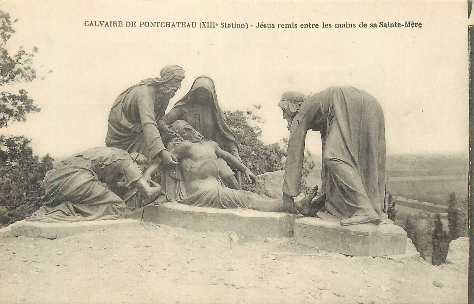 CPA Calvaire de Pontchateau (XIIIe Station) Jesus Remis entre les Mains de sa Sainte Mere