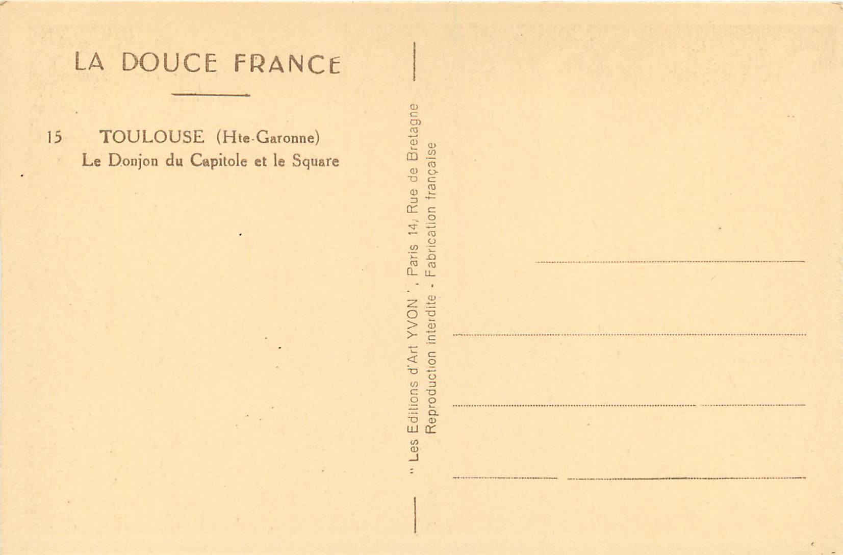 CPA Douce France Toulouse (Hte Garonne) Le Donjon du Capitole et Le Square — Verso