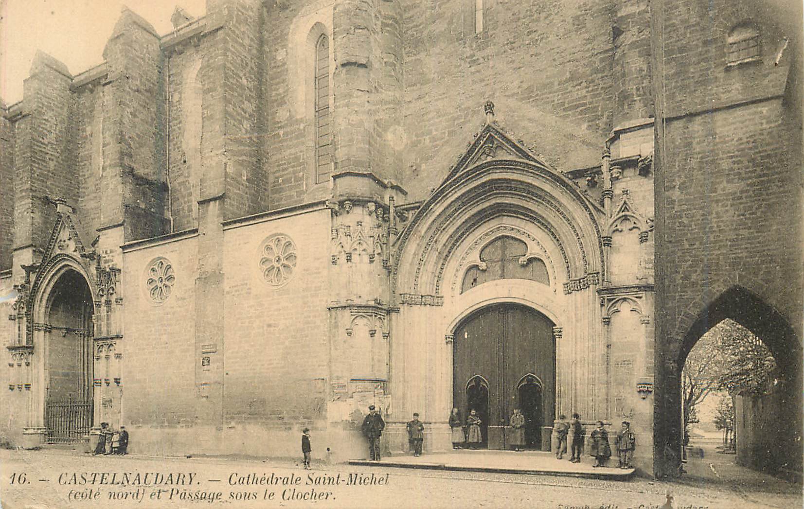 CPA Castelnaudary Cathedrale Saint Michel (Cote Nord) et Passage sous le Clocher