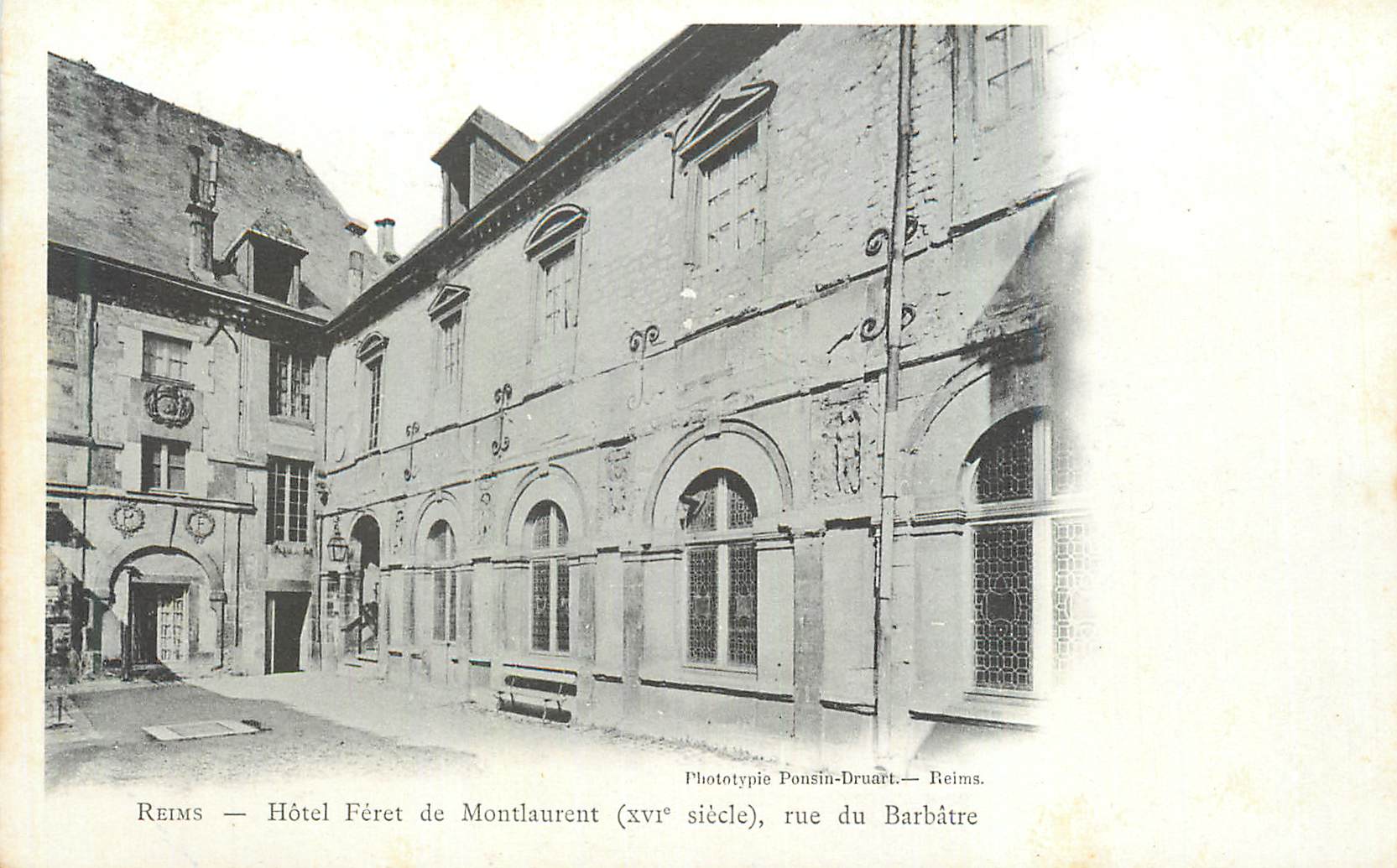 Reims — Hôtel Féret de Montlaurent (xvi° siècle), rue du Barbâtre — Phototypie Ponsin-Druart — Reims