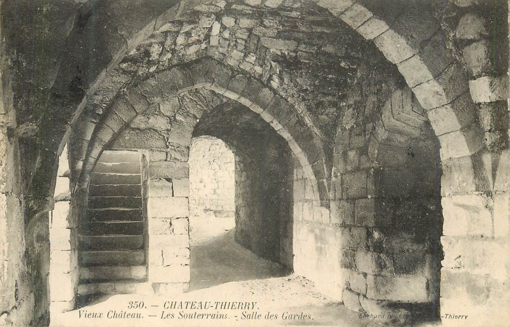 Château-Thierry — Les Souterrains — Salle des Gardes — Éditeur Édouard Pictet, n°350