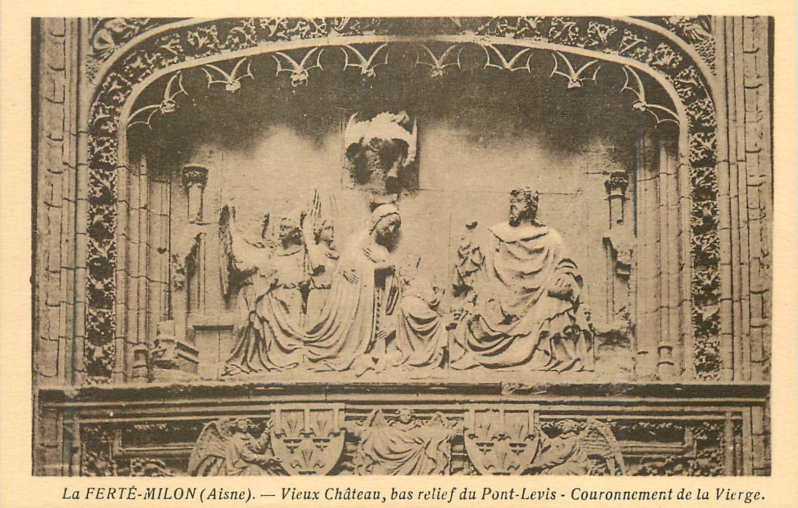 La FERTÉ-MILON (Aisne) — Vieux Château, bas-relief du Pont-Levis - Couronnement de la Vierge