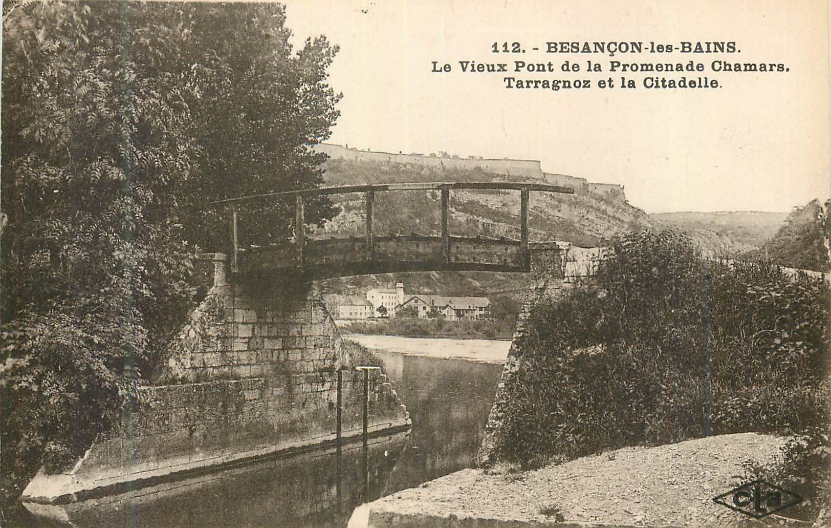 CPA Besancon les Bains le Vieux Pont de la Promenade Chamars Tarragnoz et la Citadelle