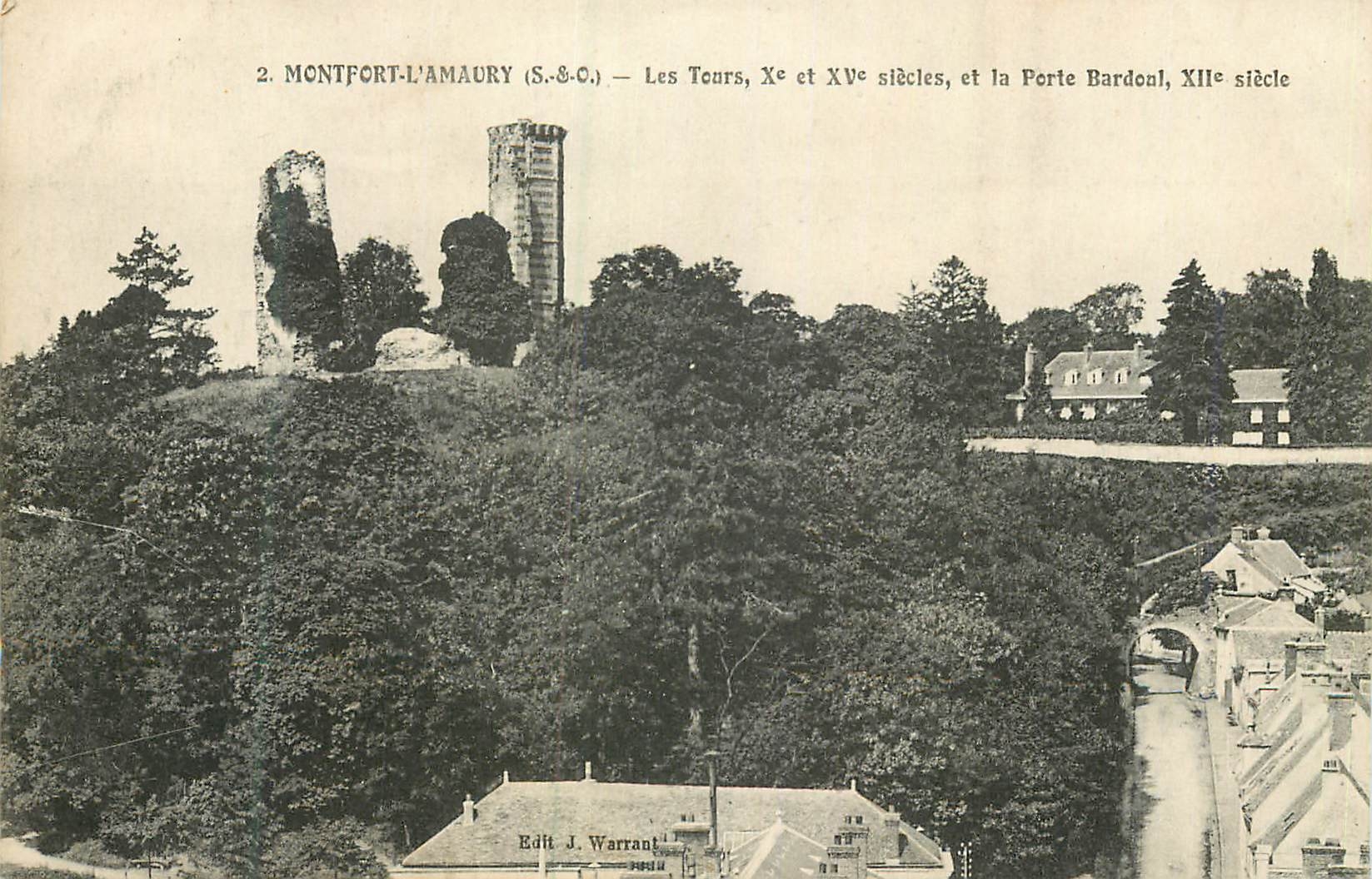 Montfort-l'Amaury (S.&C.) — Les Tours, Xe et XVe siècles, et la Porte Bardon, XIIe siècle — Edit. J. Warrant