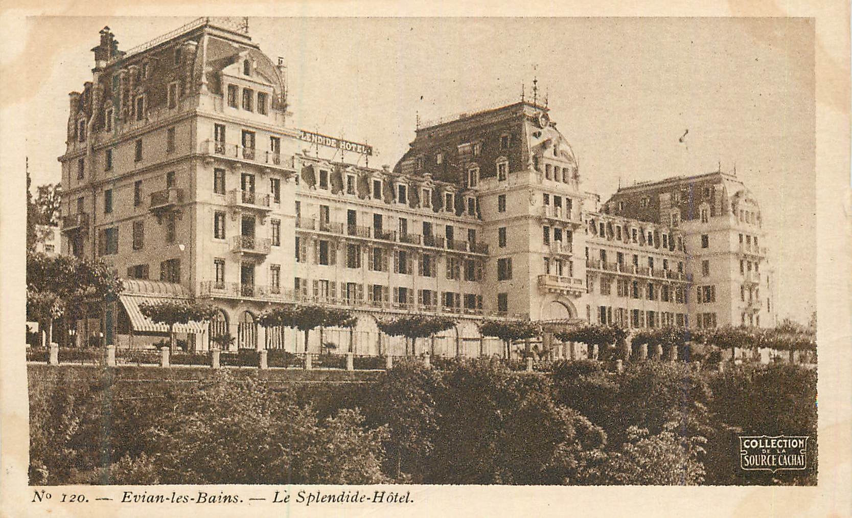 Evian-les-Bains — Le Splendide-Hôtel — Collection de la Source Cachat, n° 120