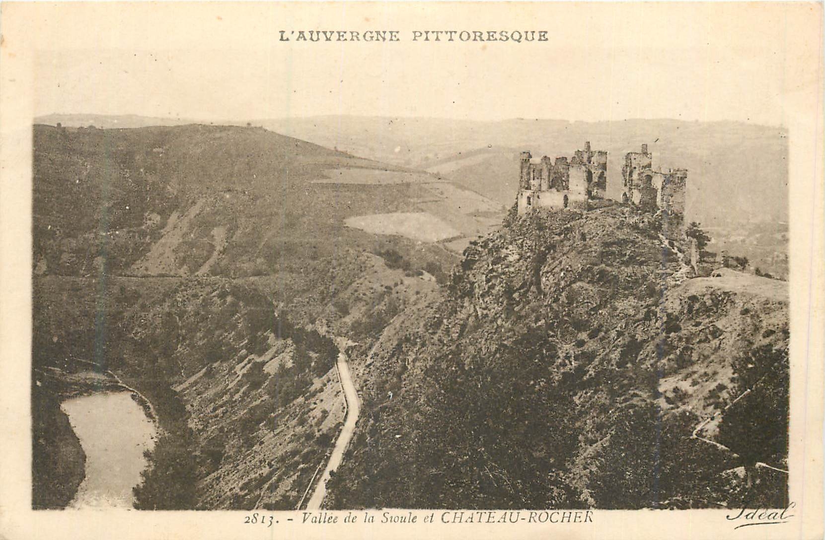 Vallee de la Sioule et Château-Rocher — L'Auvergne pittoresque — Edition 'Idéal'