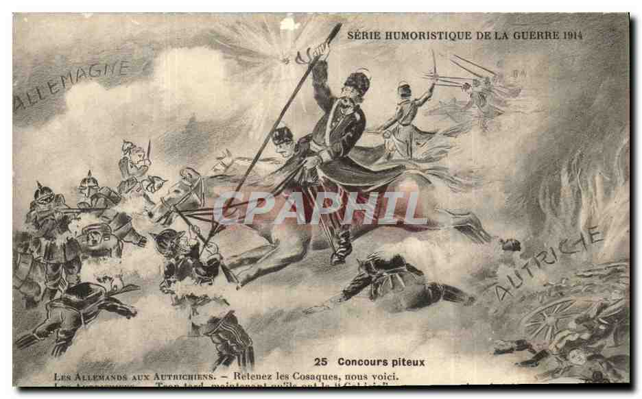 Serie Humoristique de la Guerre 1914- Concours piteux- Les Allemands Aux Autrichiens-Retenez Les Cosaques-- CPA