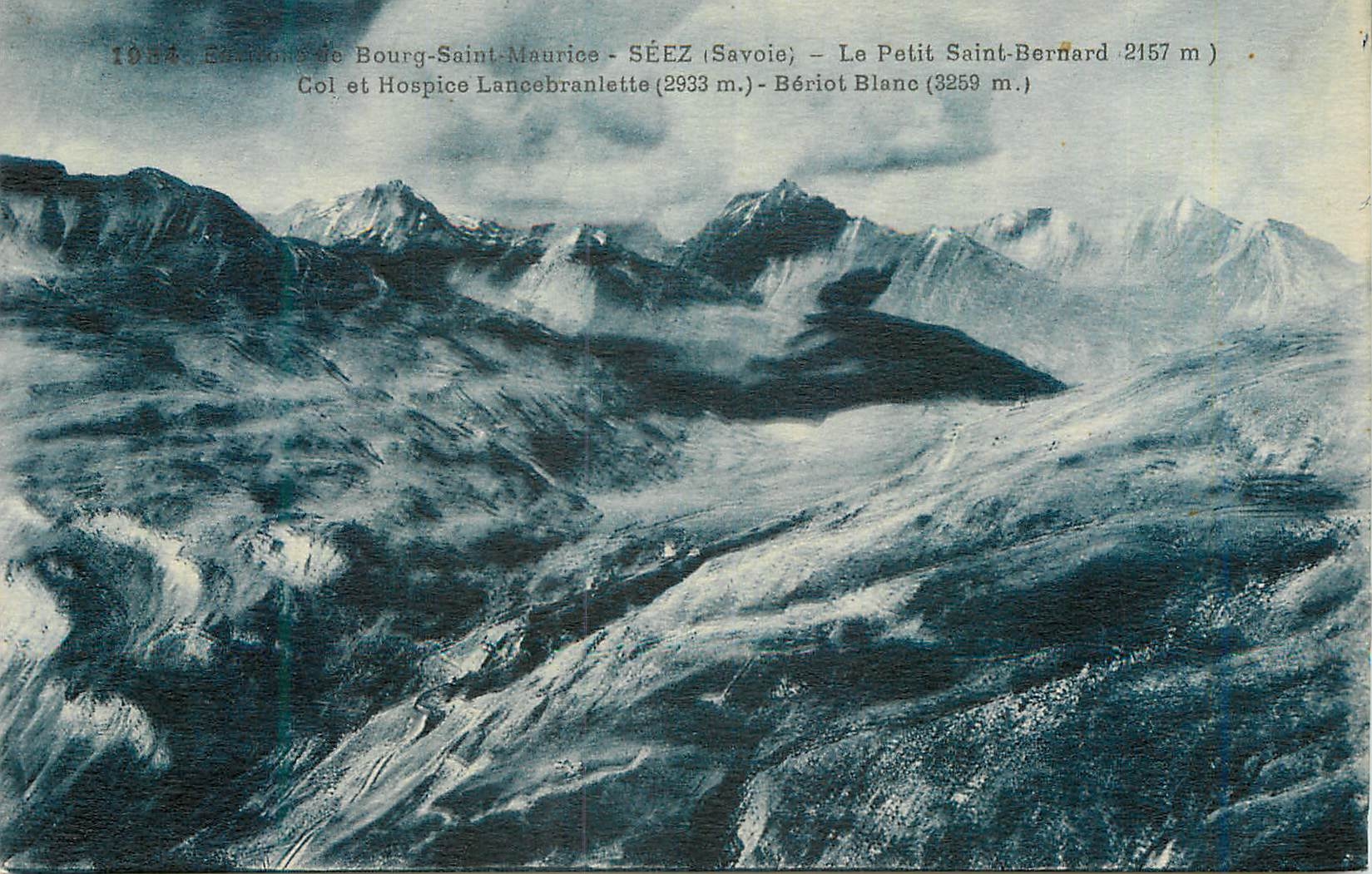 CPA Bourg Saint Maurice Seez (Savoie) Le Petit Saint Bernard 2157 m) Beriol Blanc (3259 m)