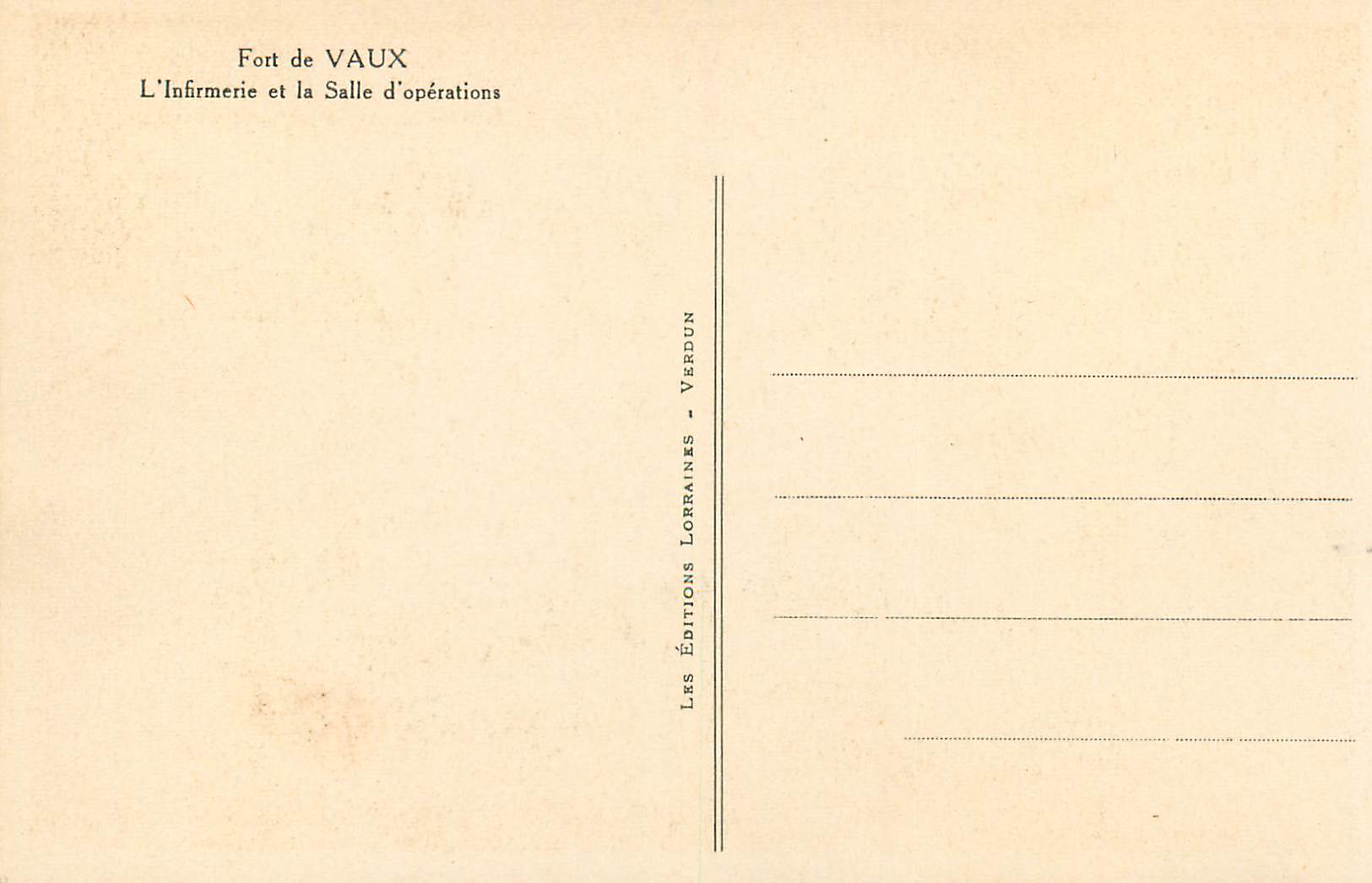 Fort de Vaux — L'Infirmérie et la Salle d'opérations — Les Éditions Lorraines - Verdun — Rückseite