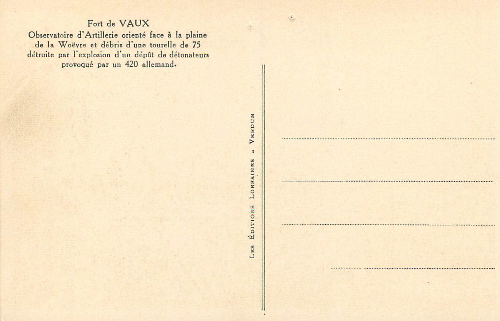 Fort de Vaux — Observatoire d'Artillerie et débris d'une tourelle de 75 détruite par explosion d'un dépôt de détonateurs allemands — Éditions Lorraines Verdun — Rückseite
