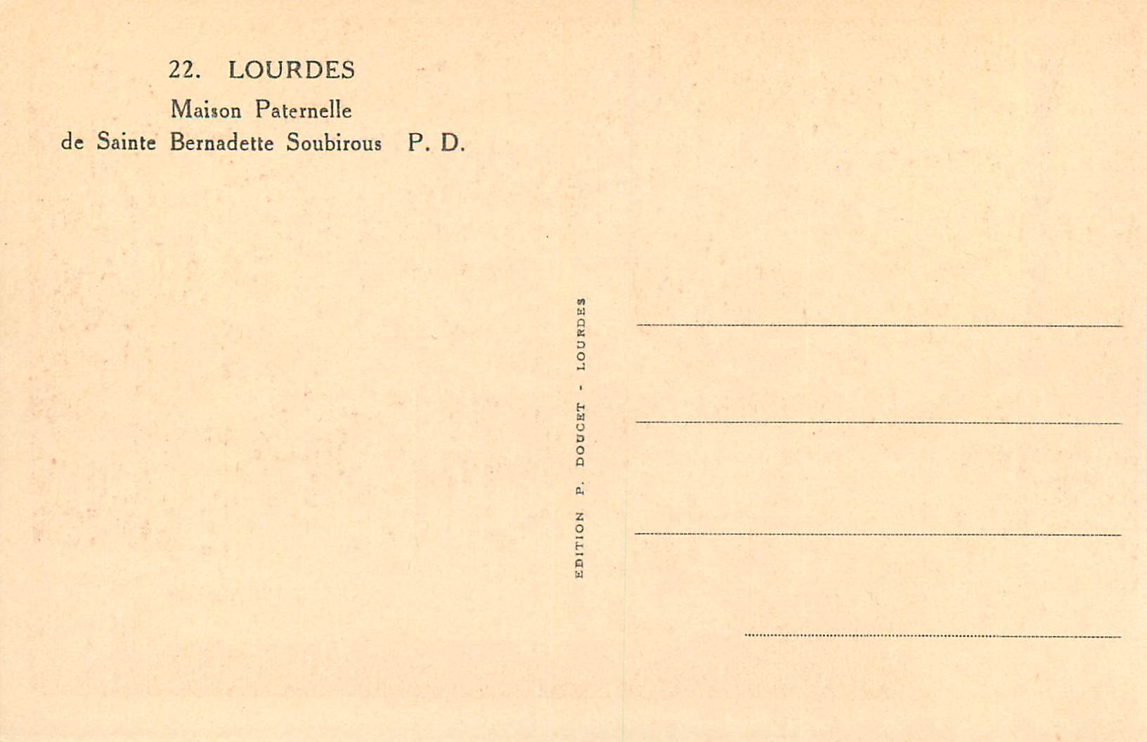 CPA Lourdes Maison Paternelle de Sainte Bernadette Soubirous P D — Verso