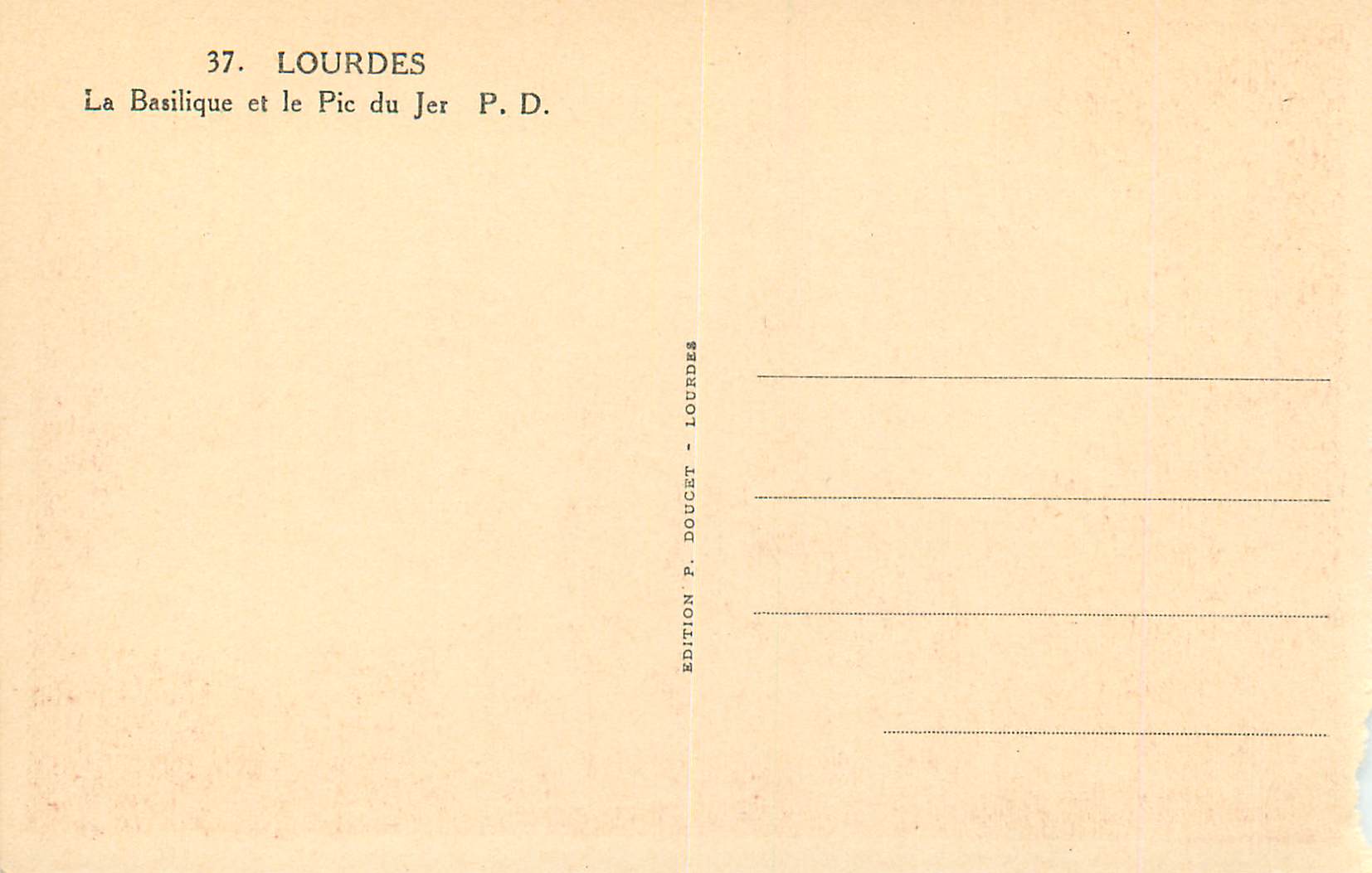 Lourdes — La Basilique et le Pic du Jer — Édition P. Doucet - Lourdes — Rückseite