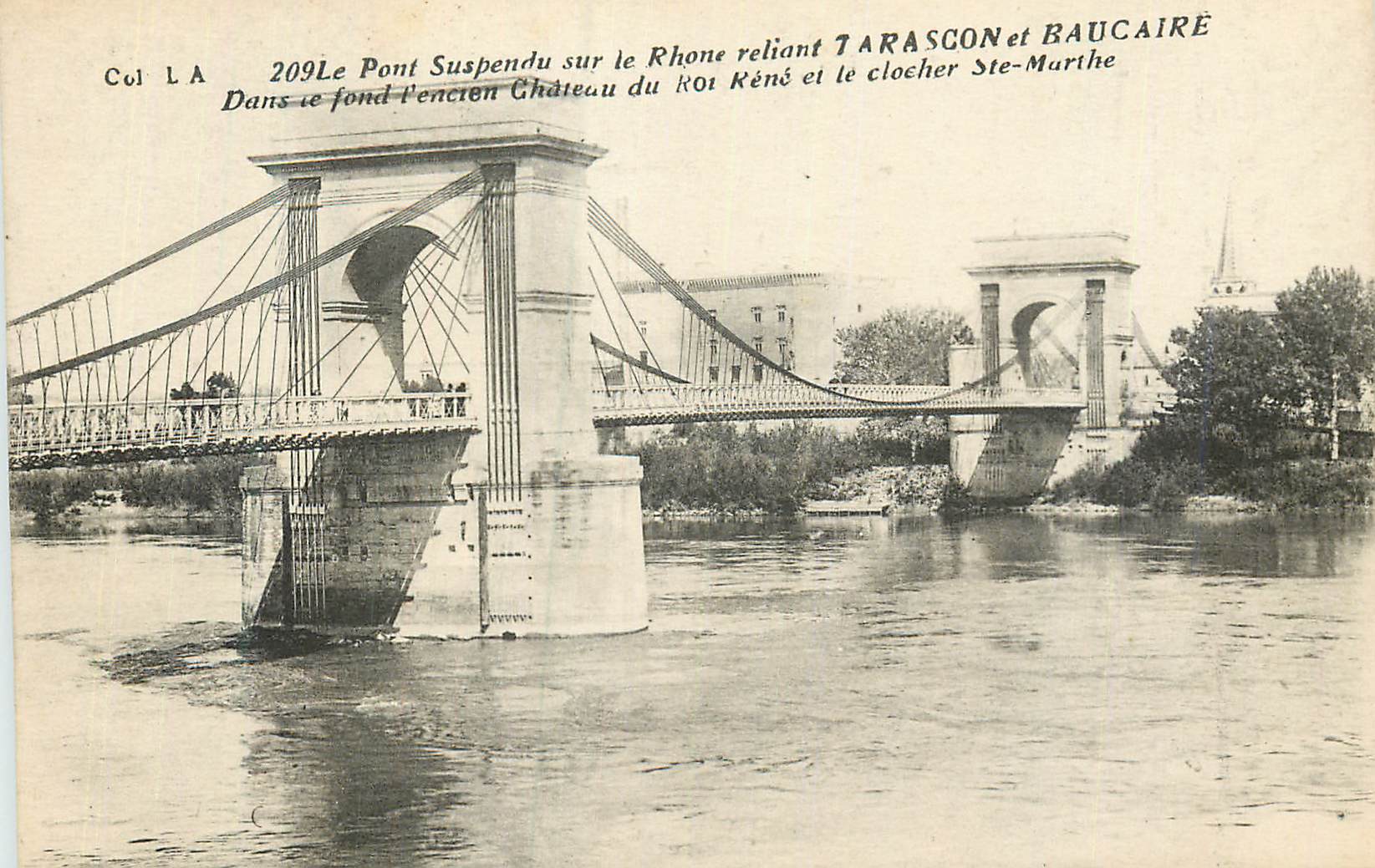 Pont suspendu sur le Rhône reliant Tarascon et Baucaire — Col LA 209 — éditeur Col LA
