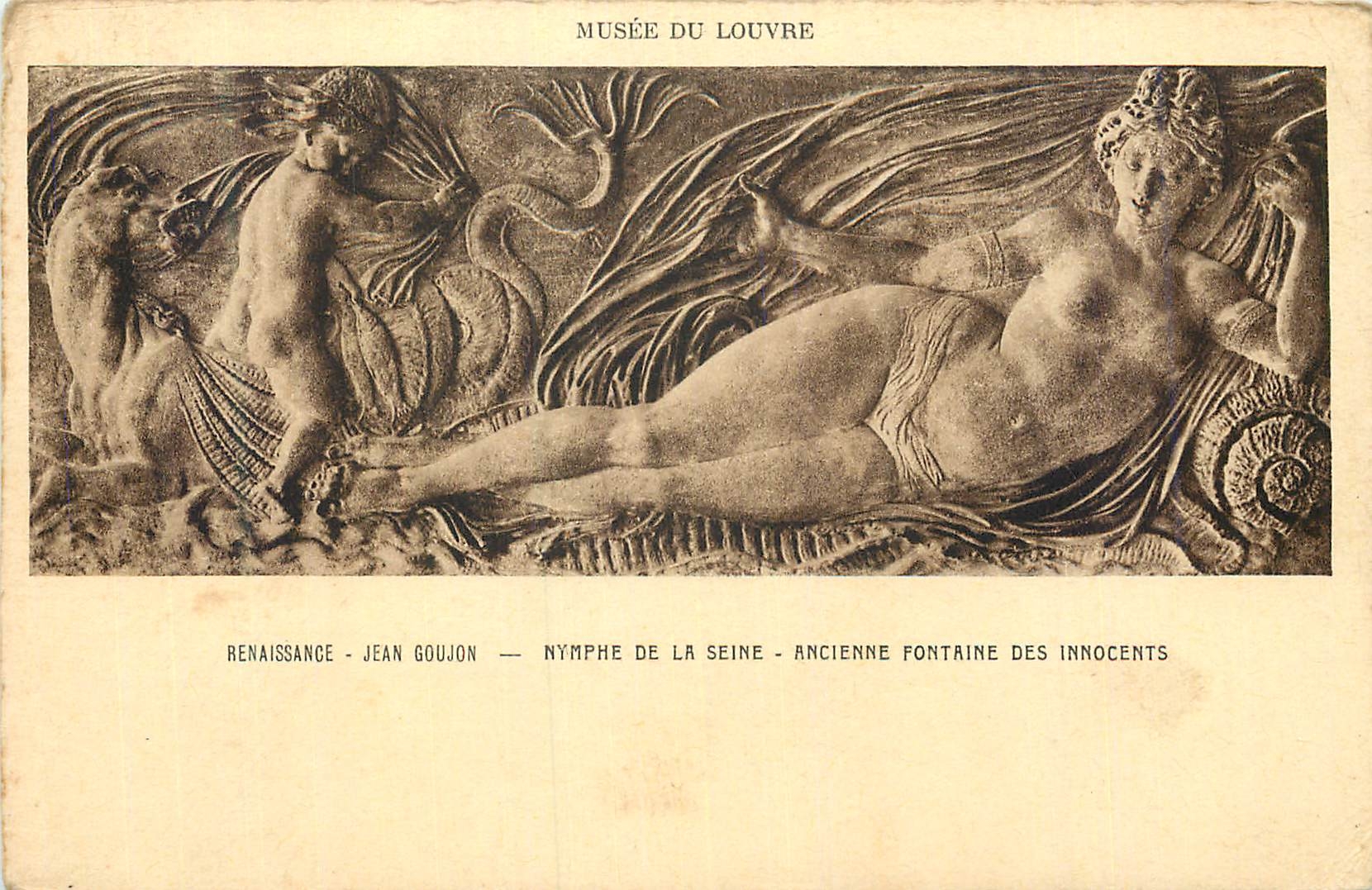 CPA Musee du Louvre Renaissance Jean Goujon Nymphe de la Seine Ancienne Fontaine des Innocents