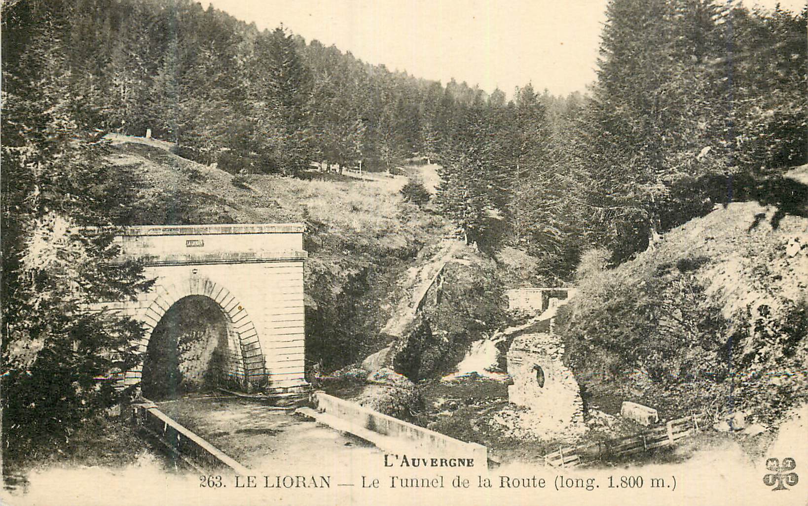 Le Lioran — Le Tunnel de la Route (long. 1.800 m.) — L'Auvergne, éditeur n° 263