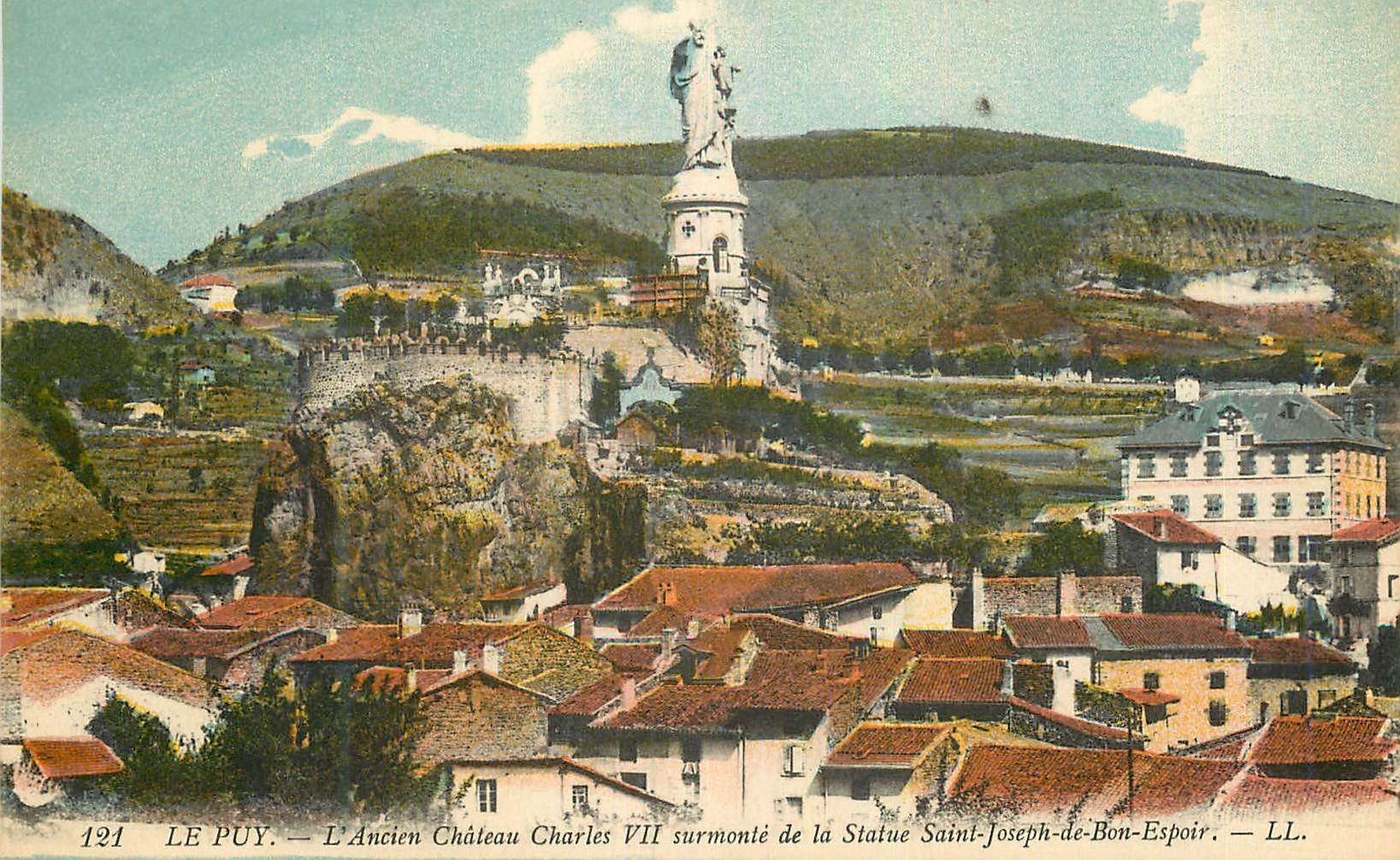 Le Puy — L'Ancien Château Charles VII surmonté de la Statue Saint-Joseph-de-Bon-Espoir — LL. n° 121