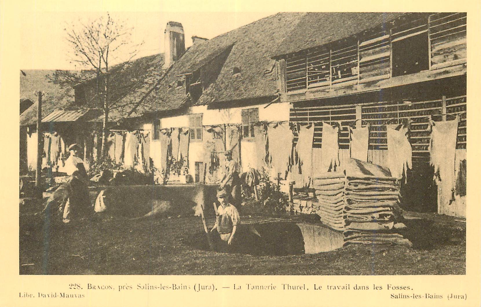La Tanneries Thurel — Le travail dans les Fosses — Salins-les-Bains (Jura)