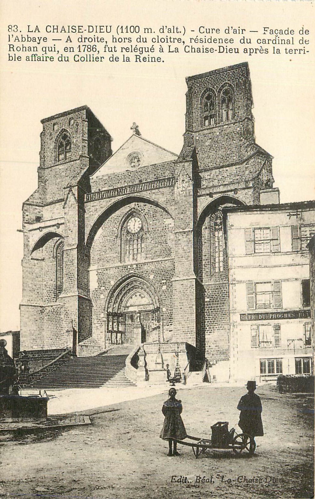 La Chaise-Dieu (1100 m.d'alt.) — Façade de l'Abbaye — Résidence du cardinal de Rohan après la terrible affaire du Collier de la Reine — Édit. Réal, La Chaise-Dieu