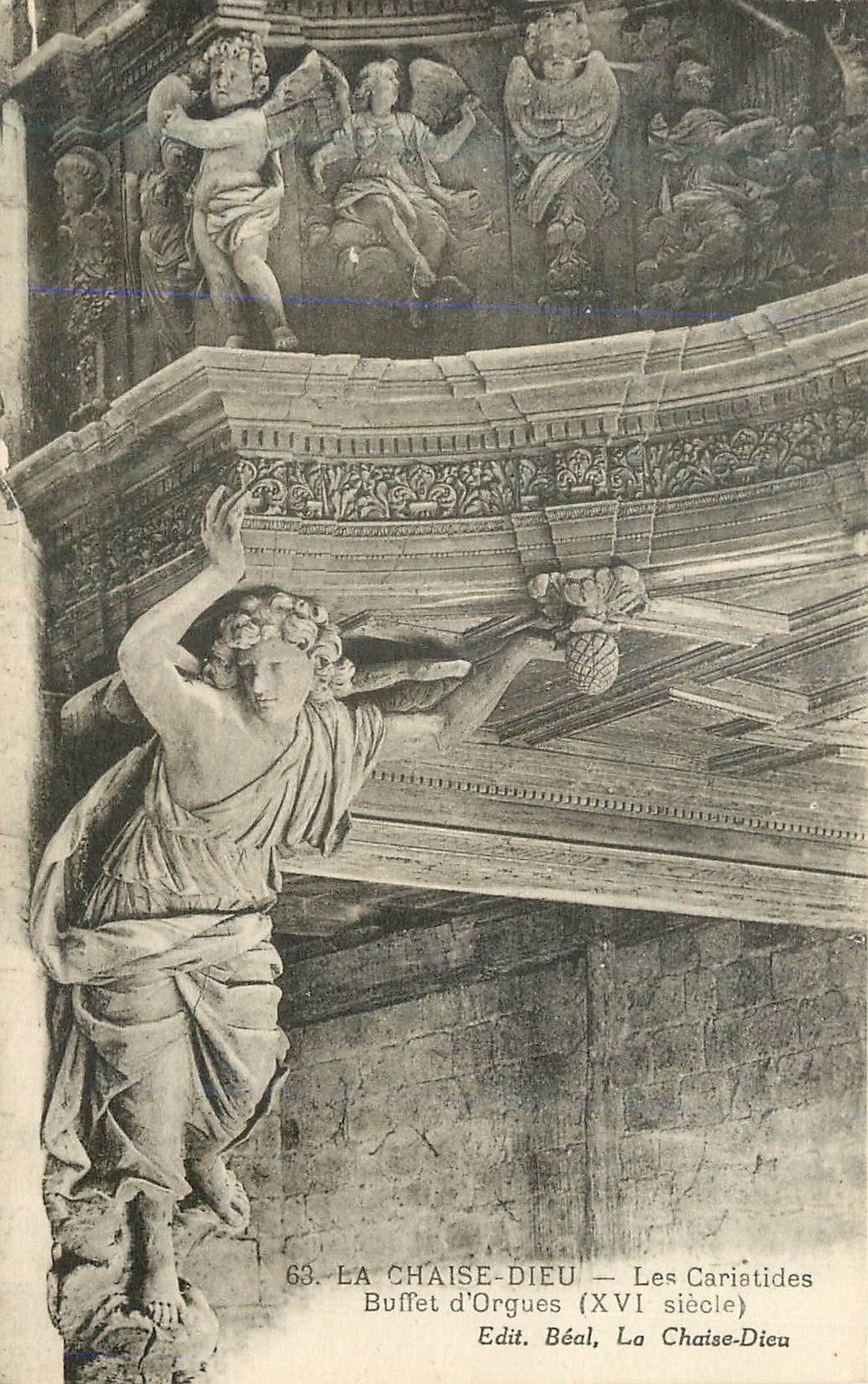 La Chaise-Dieu — Les Cariatides — Buffet d'Orgues (XVIe siècle) — Edit. Béal