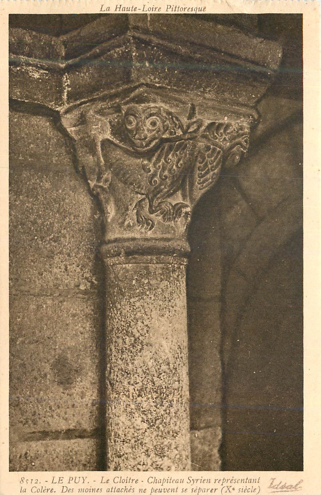 Le Puy - Le Cloître - Chapiteau syrien représentant la Colère (Xe siècle) — La Haute-Loire Pittoresque — Éditeur Idéal, n° 8512