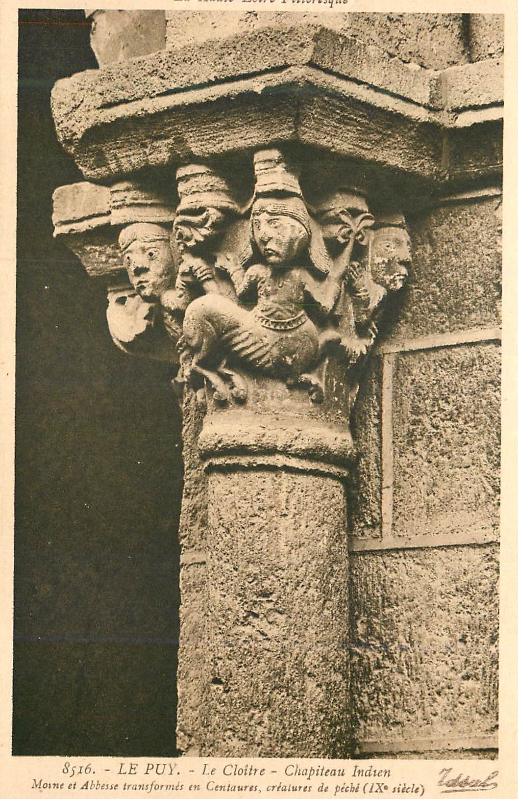Le Puy - Le Cloître - Chapiteau Indien - Moine et Abbéses transformés en Centaures, créatures de pièche (IXe siècle)