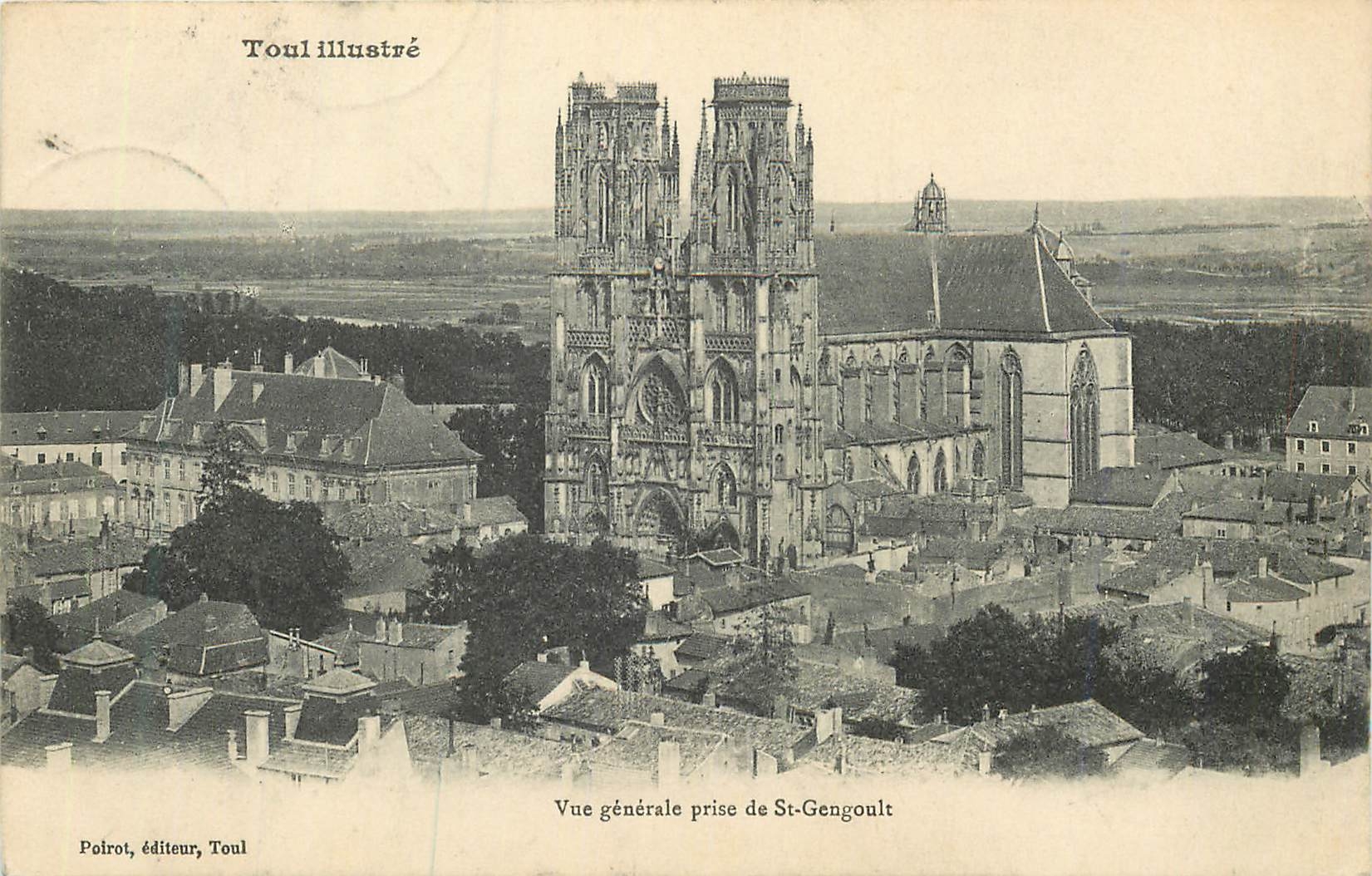 Vue générale de la cathédrale de Toul — Toul illustré — éditeur Polrot, Toul
