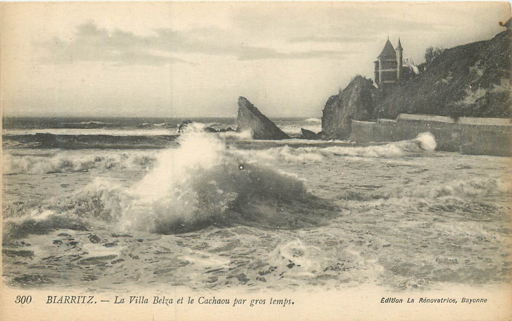 Biarritz — La Villa Belka et le Cachaoù par gros temps — Édition La Rénovatrice, Bayonne, n°300