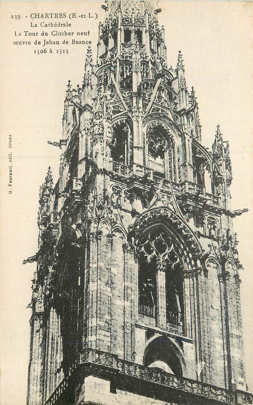 CPA 239 chartres(e et l) la cathedrale la tour de clocher neuf oeuvre de jehan de beance 1506 a 1513