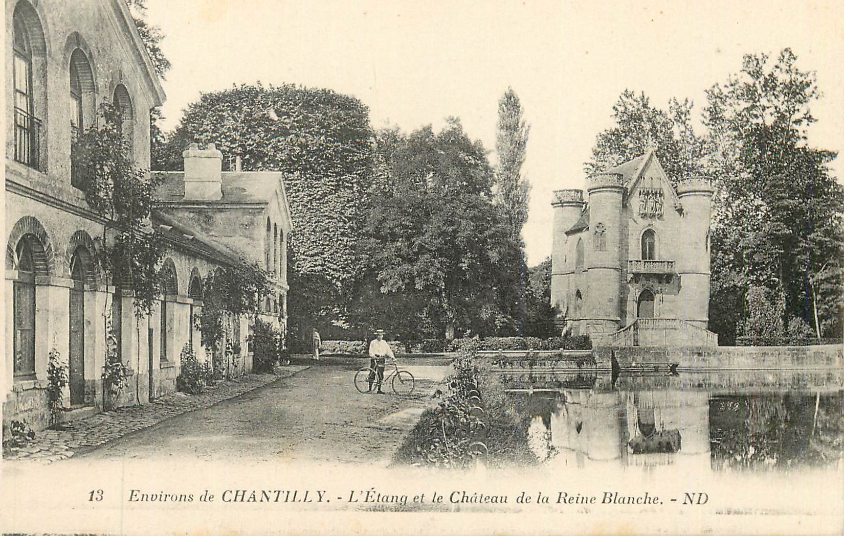 Environs de CHÂNTILLY - L'Étang et le Château de la Reine Blanche - ND