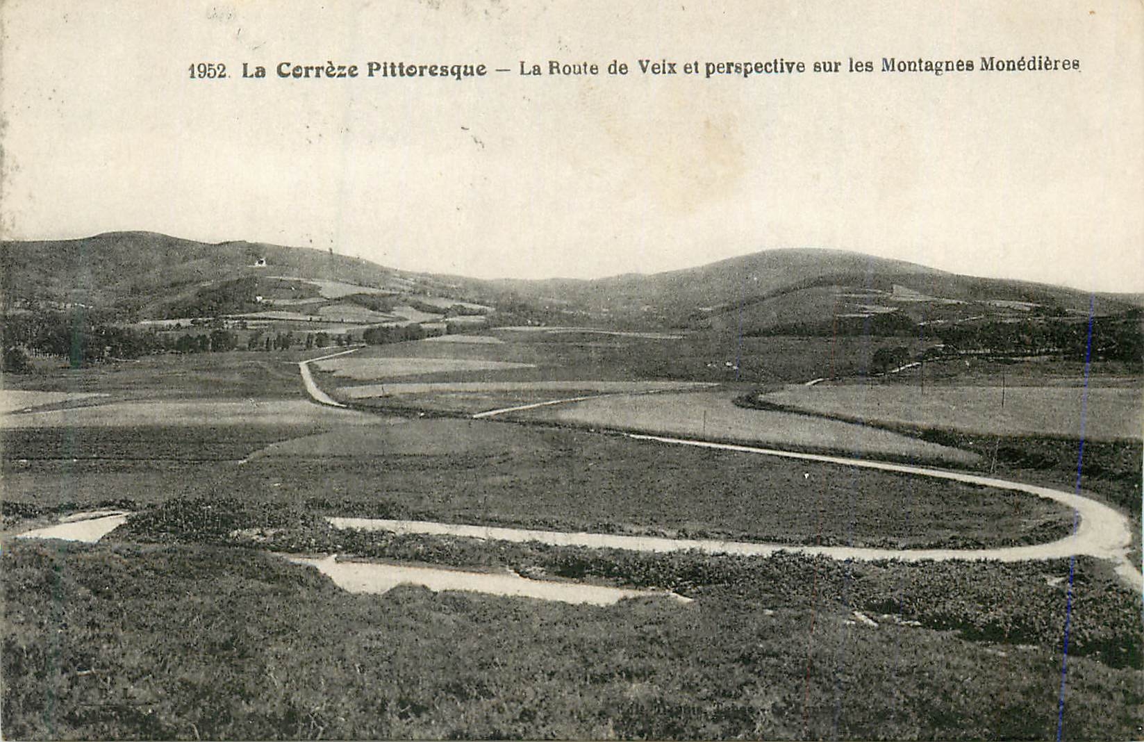 La Corrèze Pittoresque — La Route de Veix et perspective sur les Montagnes Monédières — 1952