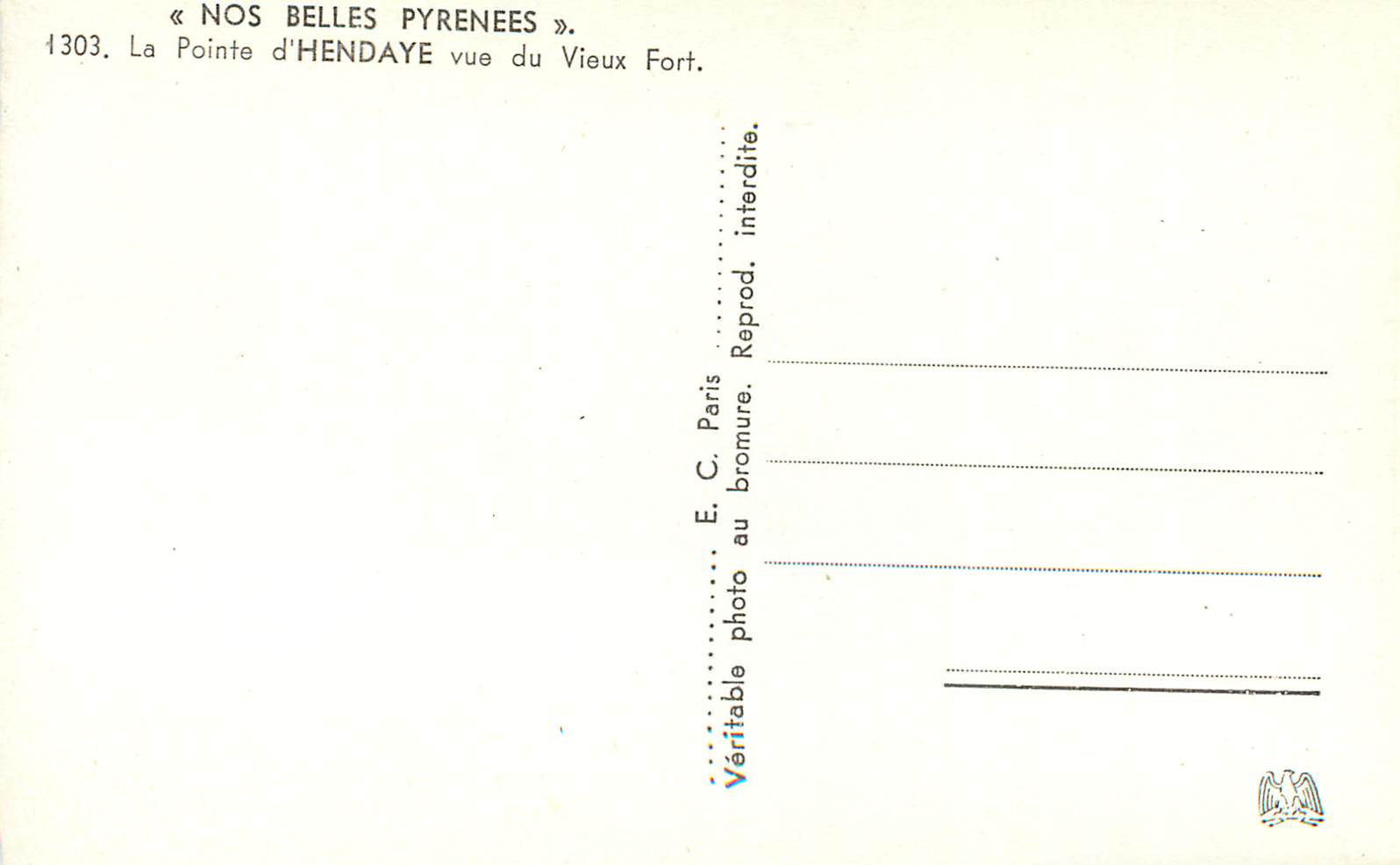 La Pointe d'Hendaye vue du Vieux Fort — « NOS BELLES PYRENEES » — E. C. Paris, n° 1303 — Rückseite