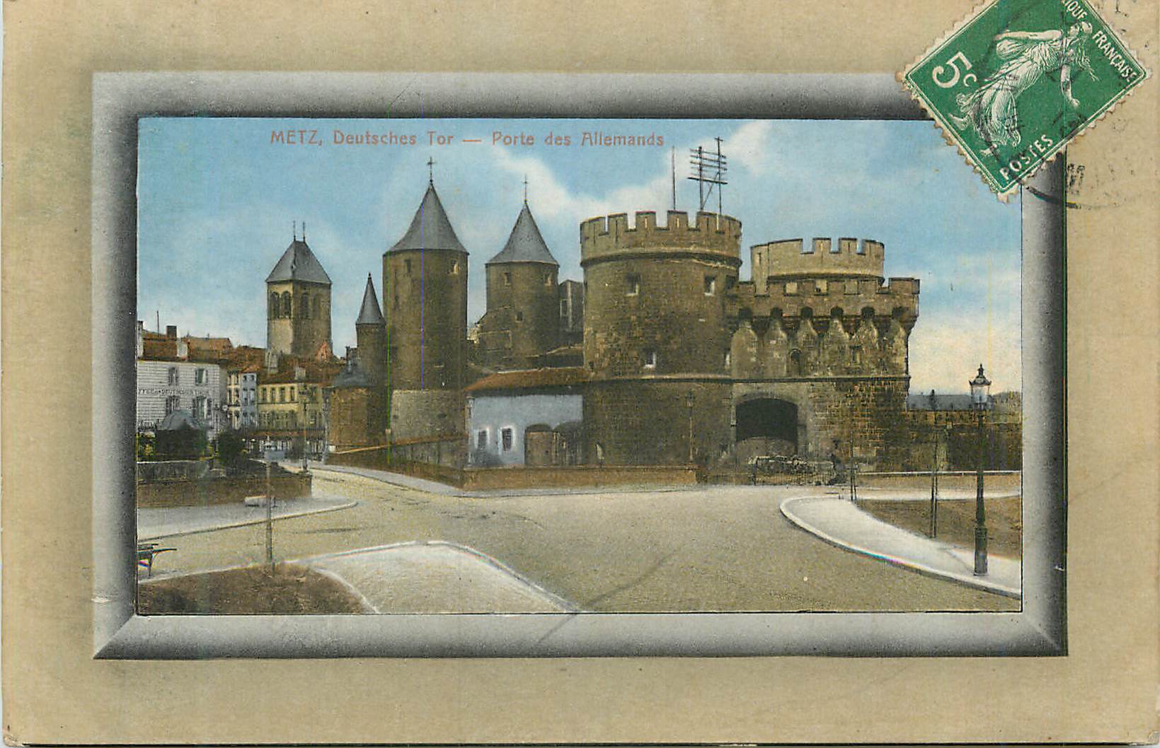 Metz, Deutsches Tor — Porte des Allemands — Kunstverlag Klingenstein & Co., Metz, No. 301