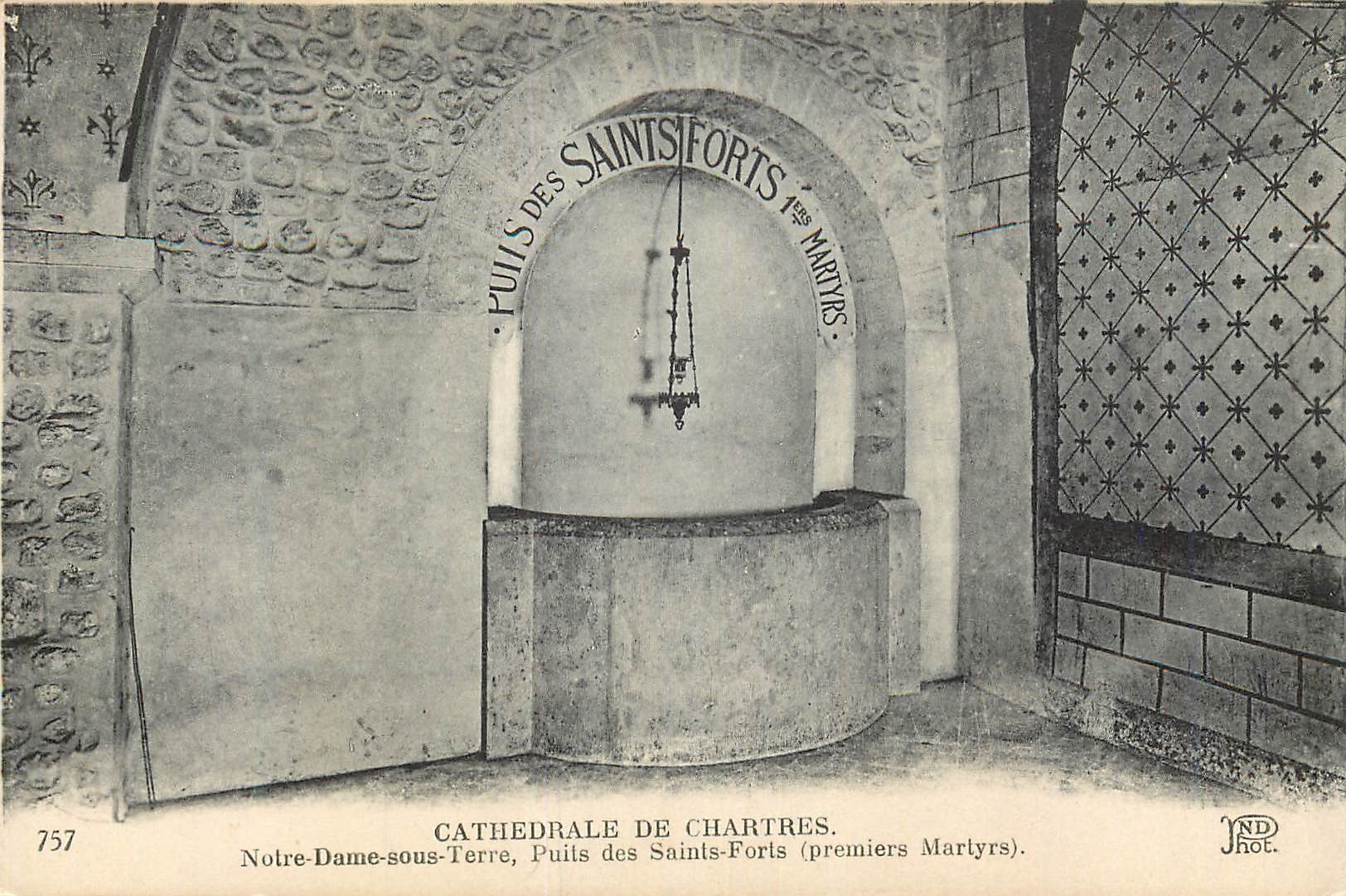 Cathédrale de Chartres — Puits des Saints-Forts (premiers Martyrs) — ND Phot.