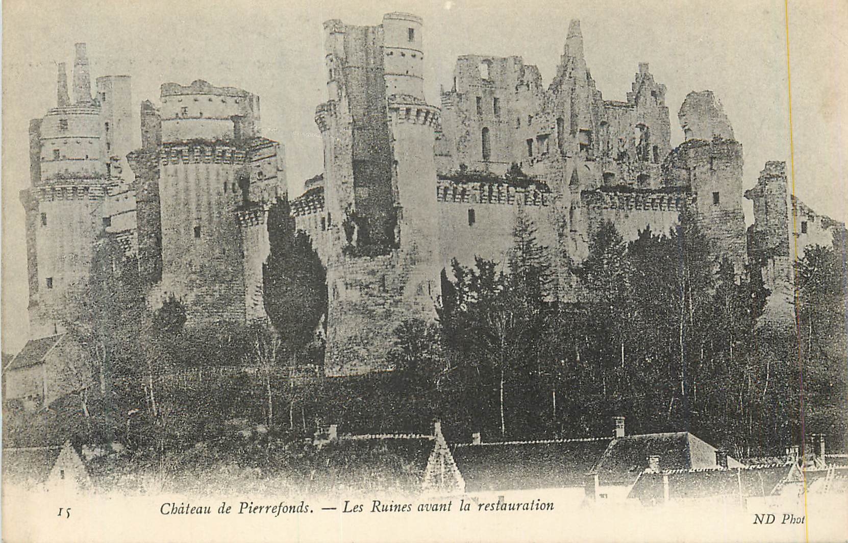 CPA Chateau de Pierrefonds Les Ruines avant la Restauration