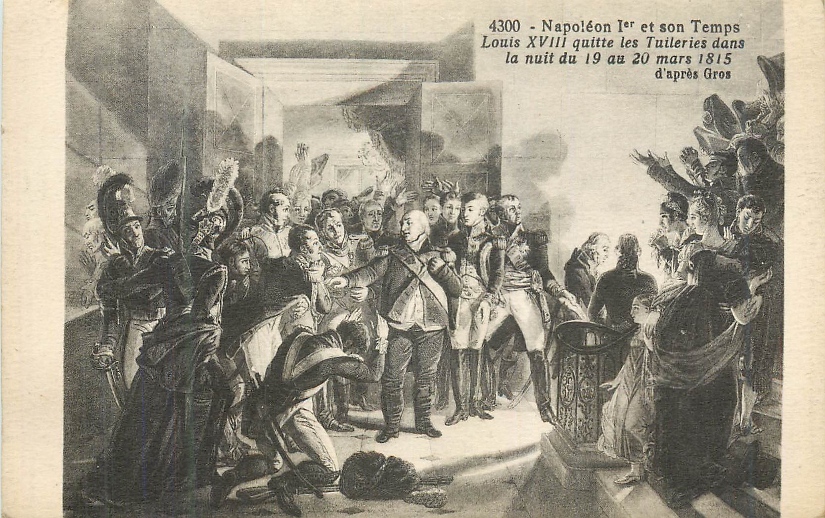 CPA Napoleon 1er et son Temps Louis XVIII Quitte Dans la Nuit du 20 Mars 1815