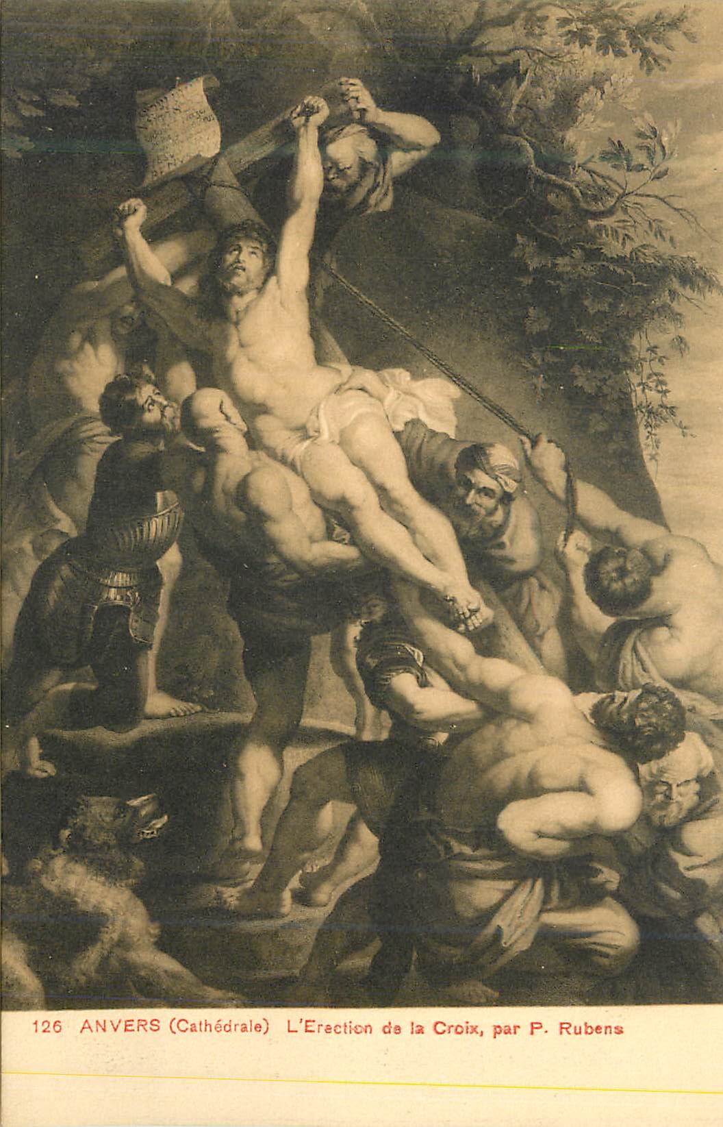 CPA Anvers (Cathedrale) L'Erection de la Croix par P Rubens
