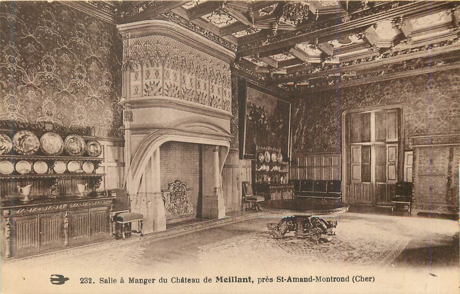Salle à Manger du Château de Meillant, près St-Amand-Montrond (Cher) — n° 232 — éditeur non visible
