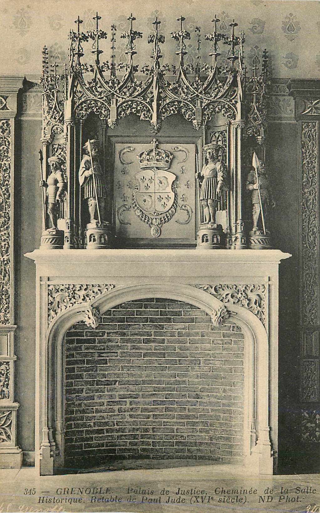 Grenoble — Palais de Justice, Cheminée de la Salle Historique, Retable de Paul Jude (XVIe siècle) — ND Phot.
