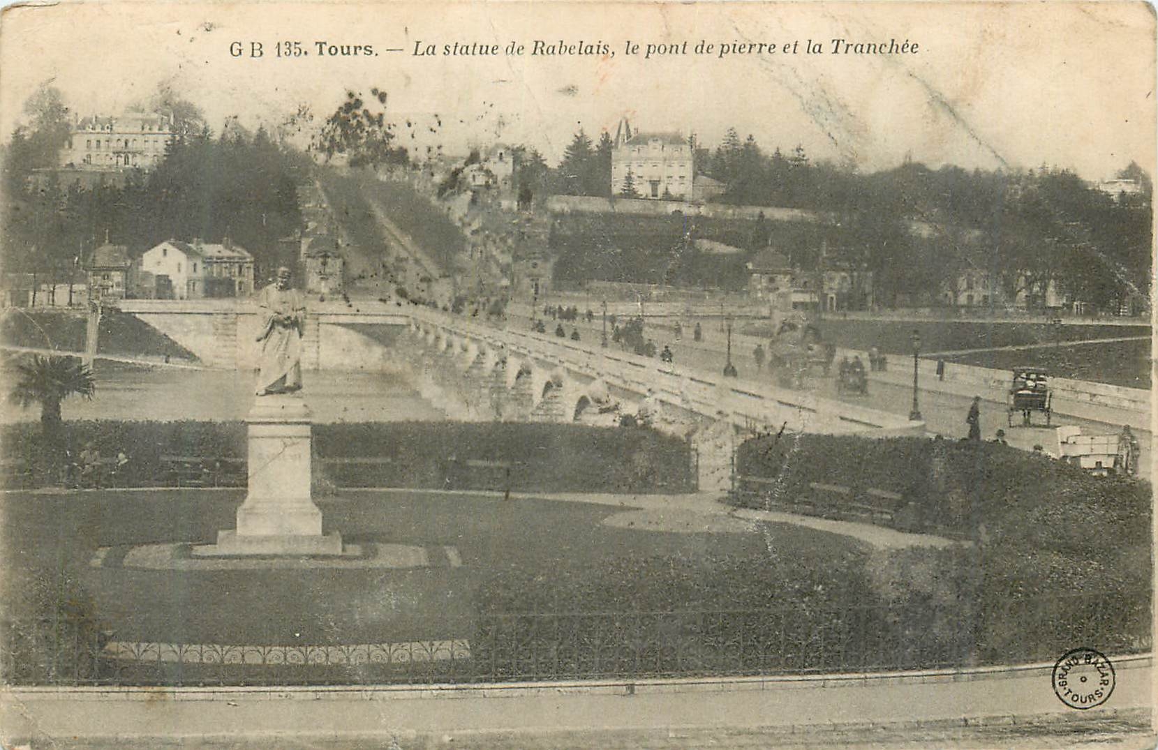 CPA Tours La Statue de Rebelais le pont de Pierre et la Tranchee
