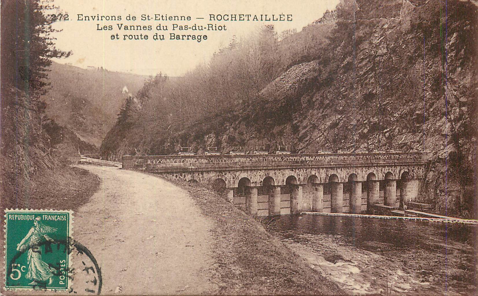 Environs de St-Etienne — ROCHETAILLÉE — Les Vannes du Pas-du-Riot et route du Barrage