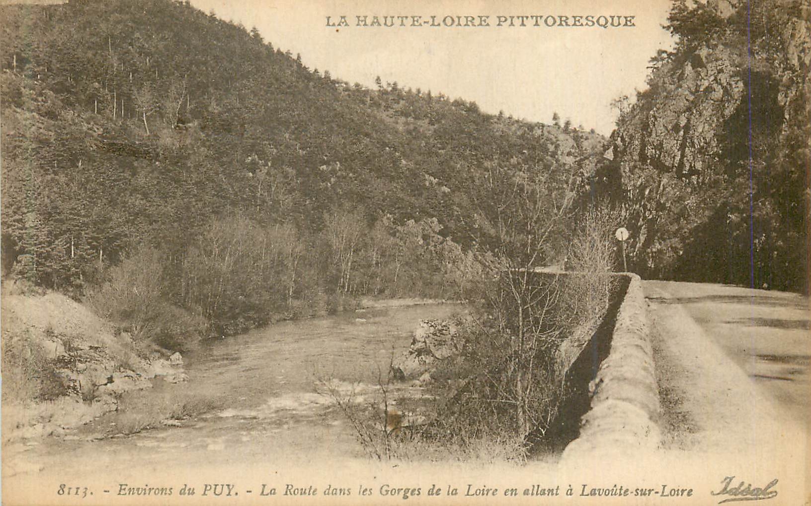Gorges de la Loire — Environs du PUY — Route allant à Lavoûte-sur-Loire — Idéal, n° 8113