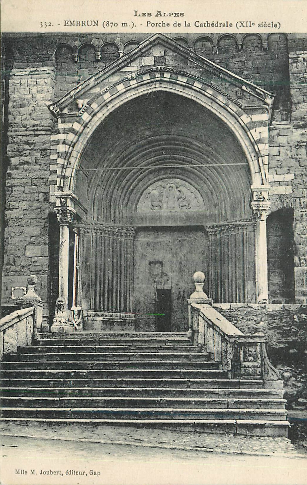 Embrun (870 m.) — Porche de la Cathédrale (XIIe siècle) — Mlle M. Joubert, éditeur, Gap