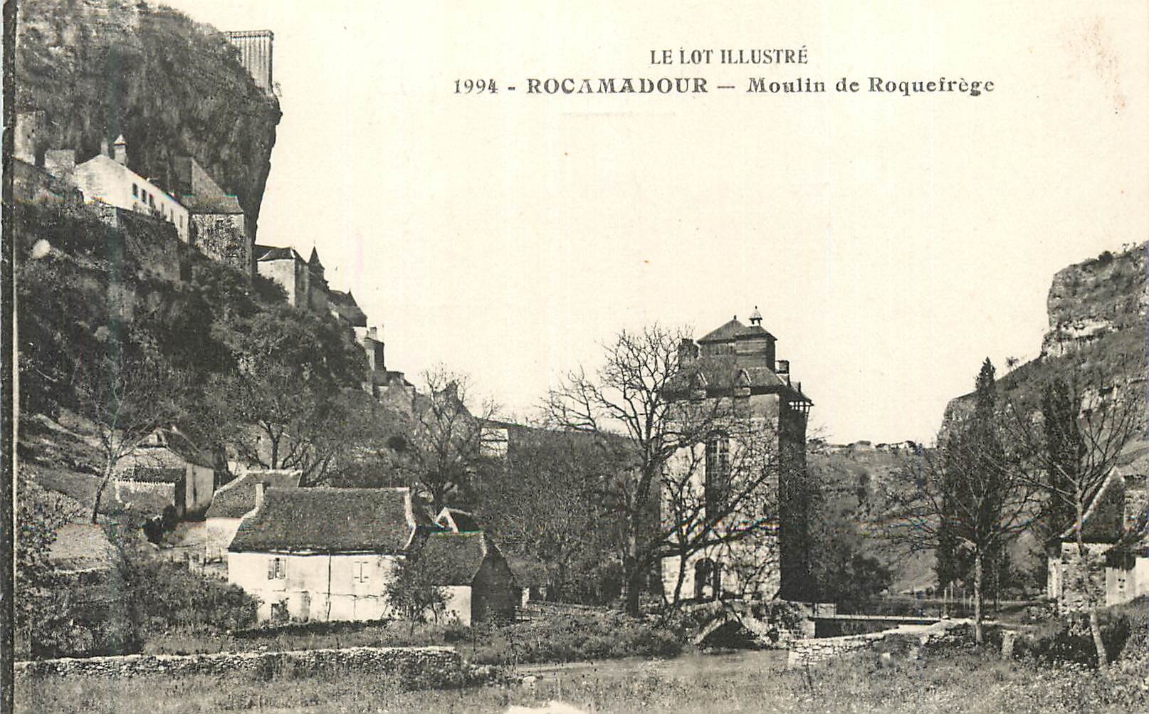 CPA Le Lot Illustre Rocamadour Moulin de Roqueirege