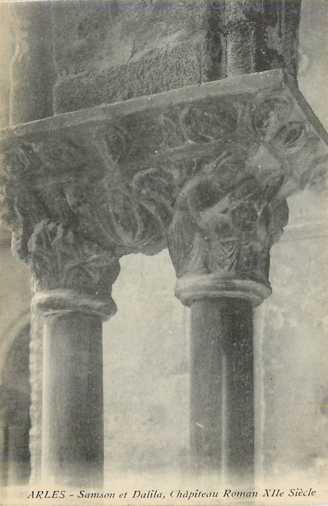 CPA Arles Samson et Dalida Chapiteau Roman XIIe Siecle