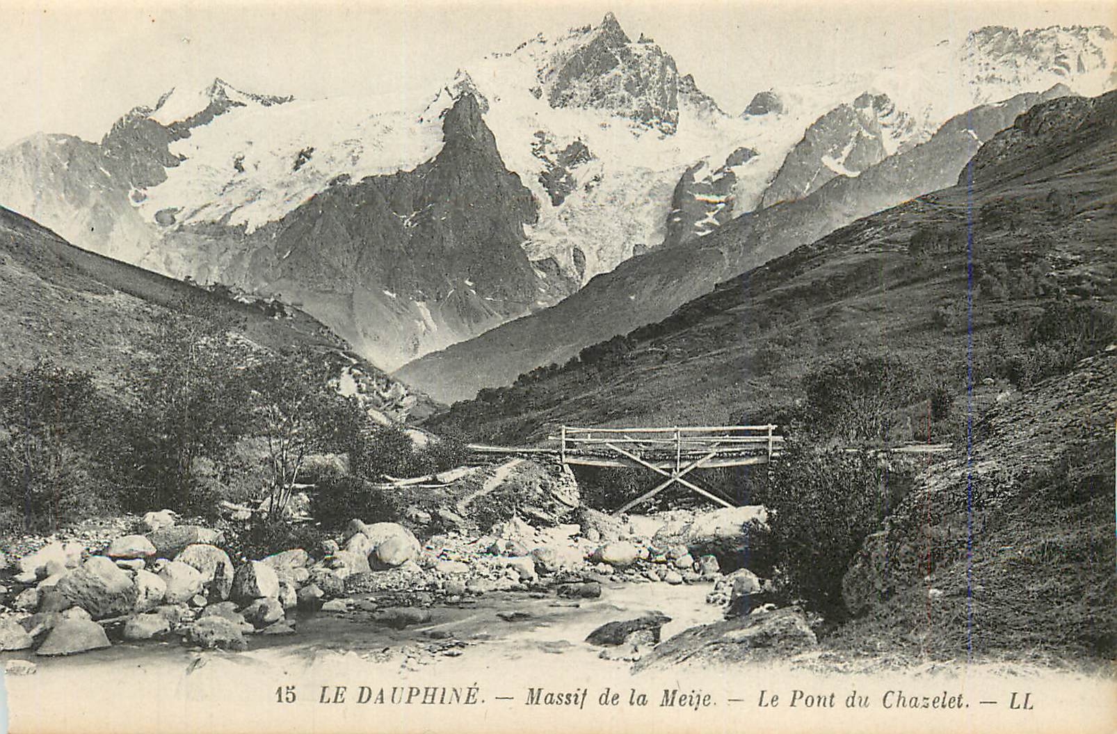 Le Dauphiné — Massif de la Meije — Le Pont du Chazelet — LL